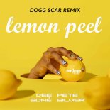 Dee Pete & Sone Silver - Lemon Peel (Dogg Scar Remix)