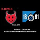 D-Devils - The 6th Gate (JASE & Retro Belgica Bootleg) (Cymaz Fcb Edit)