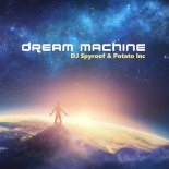 DJ Spyroof & Potato Inc. - Dream Machine (Original Mix)