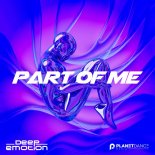 Deep Emotion - Part Of Me