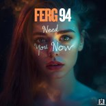 Ferg 94 - Need You Now (Spinball Remix)