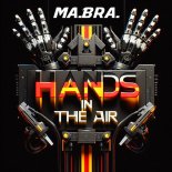 Ma.Bra. - Hands in the air (Club Mix)