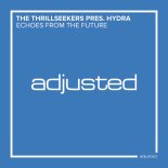 The Thrillseekers Pres. Hydra - Echoes From The Future (Extended Mix)