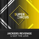 Jackers Revenge - U Got the Love