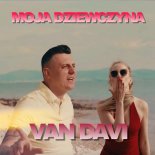 Van Davi Moja Dziewczyna (Radio Edit)