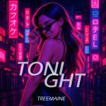 TREEMAINE - Tonight