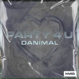 Danimal - Party 4 U