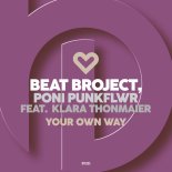 Beat Broject and Poni PunkFlwr Feat. Klara Thonmaier - Your Own Way (Extended Mix)