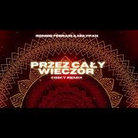 Ronnie Ferrari & MiłyPan - Przez Cały Wieczór (Coiky Remix)