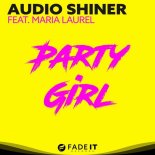 Audio Shiner Feat. Maria Laurel - Party Girl