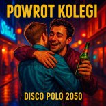 Disco Polo 2050 - Powrót Kolegi