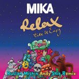 Mika - Relax, Take It Easy (Ruslan Mishin & Andy Shik Remix)