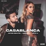 Anton Ishutin, Note U, NeZhDan - CASABLANCA  (Index-1 Radio Edit)