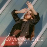 Dj Vianu & SYDE - This Kind of Love