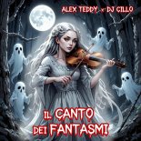Alex Teddy & DJ Cillo - Il Canto Dei Fantasmi (Extended Mix)