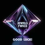 Jewels Twice - Perfect Storm