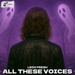 Leox Fresh - All These Voices