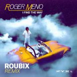 Roger Meno - I Find The Way (Roubix Remix)