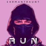 Ehrmantraunt - Run