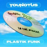 YouNotUs & Plastik Funk - In The Middle (Extended VIP Mix)