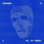 Imanbek - All My Money (Extended Mix)