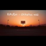 RAVEN - Ostatni raz
