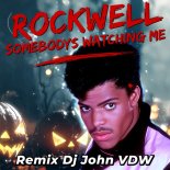 Rockwell - Somebodys Watching Me 2025 (Remix Dj John VDW)