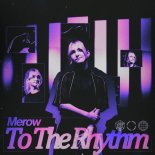 Merow - To The Rhythm [FLAC]