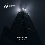 Max Fane - I'm Done (Original Mix)
