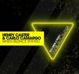 Henry Caster & Carlo Camargo - When Silence Stayed