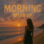 Techno Project & Geny Tur - Morning (Speed Up)