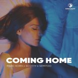 Marc Korn x Scotty x Semitoo - Coming Home