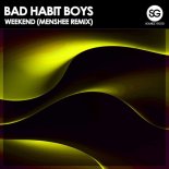 Bad Habit Boys - Weekend (Menshee Remix)