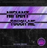 Nifiant - Touch Me (Incode Remix)
