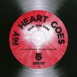 Jack Freax & Fun[k]House - My Heart Goes (Dun Dun Dun)