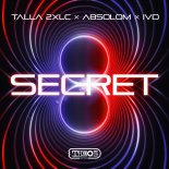 Talla 2XLC x Absolom x IVD - Secret (Technoapell Club Techno Extended Mix)