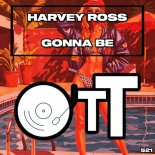 Harvey Ross - Gonna Be