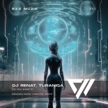 DJ Renat, TuraniQa - Do You Want It (Hiwater Remix Extended)