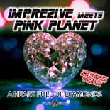Imprezive meets Pink Planet - A Heart Full of Diamonds (Casaris Remix)