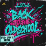 Nois' Ivid - Back To The Oldschool (Wild Specs Remix Extended)