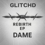 Dame (US) - Rebirth