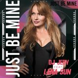 DJ Jedy feat. Lana Sun - Just Be Mine (Original Mix)