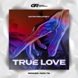 Anton Pavlovsky - True Love (Papa Tin Remix)