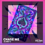 Alone JC - Chase Me