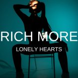 RICH MORE - Lonely Hearts