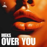 MEKS - Over You  Over You