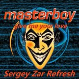 Masterboy - Give Me Your Love (Sergey Zar Refresh 2025)