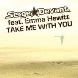 Serge Devant ft. Emma Hewitt - Take me with you (Index-1 Radio Edit)