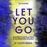 Morgan Page - Let You Go (Le Youth Remix)