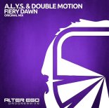 A.L.Y.S. & Double Motion - Fiery Dawn (Original Mix)